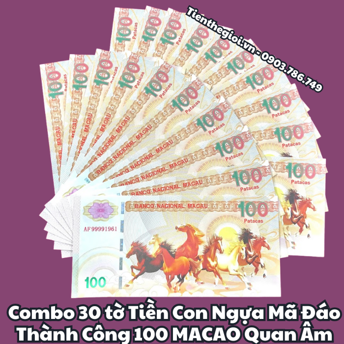 Combo 30 tờ Tiền Lưu Niệm 100 Macao Mã Đáo Thành Công Quan Âm